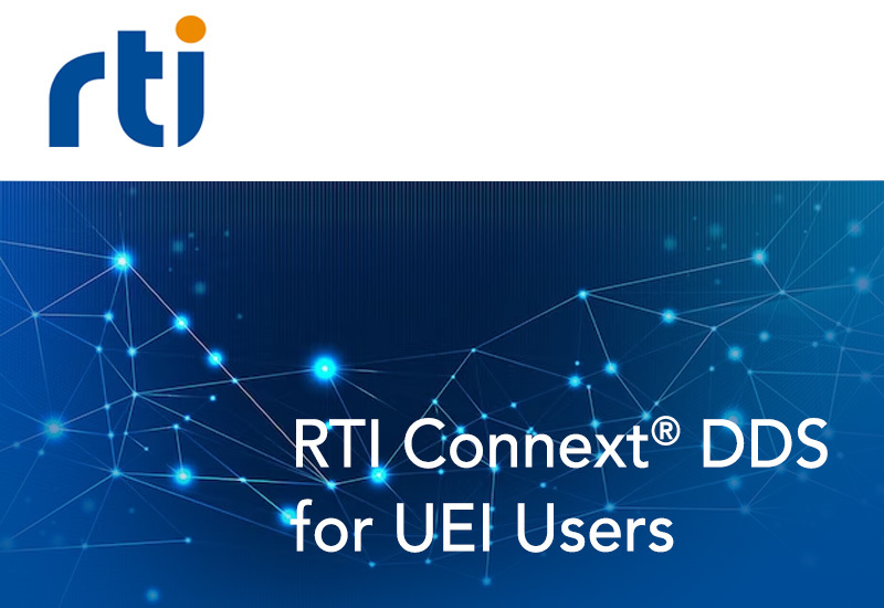 RTI DDS Connext® for UEI Users